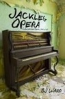 B. J. Ward, Bj Ward - Jackleg Opera: Collected Poems, 1990 to 2013