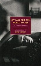 Alfred Hayes, Alfred/ Thomson Hayes, David Thomson - My Face for the World to See