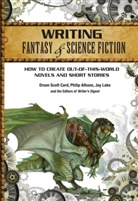 Philip Athans, Orson Scott Card, Editors of Writer's Digest, Jay Lake - Writing Fantasy & Science Fiction
