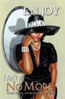 E N Joy, E. N. Joy, E.N. Joy - I Ain't Me No More: