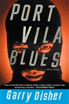 Garry Disher - Port Vila Blues