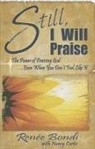Renee Bondi, RENEE; CURTIS BONDI - Still, I Will Praise