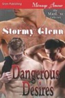 Stormy Glenn - Dangerous Desires [Tri-Omega Mates 7] (Siren Publishing Menage Amour Manlove)
