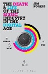 Jim Rogers - The Death and Life of the Music Industry in the Digital Age
