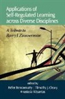 Hefer Bembenutty, Timothy J. Cleary, Anastasia Kitsantas - Applications of Self-Regulated Learning Across Diverse Disciplines