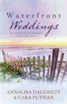 Annalisa Daughety, Annalisa/ Putman Daughety, Cara C. Putman - Waterfront Weddings