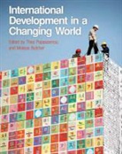 Melissa Butcher, Theo Papaioannou, Theo Butcher Papaioannou, Melissa Butcher, Theo Papaioannou - International Development in a Changing World