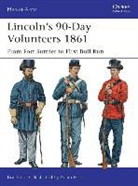 Ron Field, Adam Hook, Adam (Illustrator) Hook - Lincoln's 90-Day Volunteers 1861