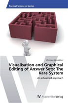 Christian Kloimüllner - Visualisation and Graphical Editing of Answer Sets: The Kara System