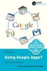 Frank Bennett, Dr Peter Chadha, Peter Chadha - Thinking Of...Going Google Apps? Ask the Smart Questions