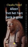 C Törpel, Claudia Törpel, P Huijs, Peter Huijs - Alleen met het hart denk je goed