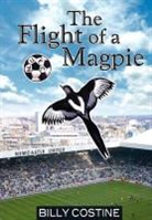 Billy Costine - The Flight of a Magpie