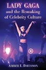 Amber L Davisson, Amber L. Davisson - Lady Gaga and the Remaking of Celebrity Culture