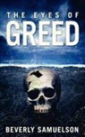 Beverly Samuelson - The Eyes of Greed