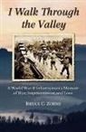 Bruce C. Zorns - I Walk Through the Valley