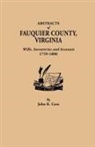 John K. Gott - Abstracts of Fauquier County, Virginia. Wills, Inventories and Accounts, 1759-1800