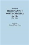 Brent Holcomb, Raymond Parker Fouts - Marriages of Bertie County, North Carolina, 1762-1868