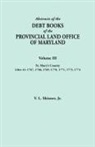 V. L. Skinner, Vernon L. Jr. Skinner - Abstracts of the Debt Books of the Provincial Land Office of Maryland. Volume III, St. Mary's County. Liber 41