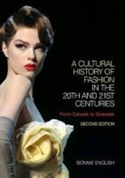 Bonnie English, ENGLISH BONNIE - A Cultural History of Fashion in the 20th and 21st Centuries