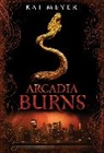 Kai Meyer, Meyer Kai - Arcadia Burns
