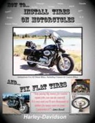 James Russell - How to Install Tires on Motorcycles & Fix Flat Tires