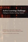 Gavin Cawley, Gideon Dror, Isabelle Guyon - Active Learning Challenge: Challenges in Machine Learning, Volume 6