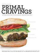 Brandon Keatley, Brandon and Megan Keatley, Brandon/ Keatley Keatley, Megan Keatley, Megan McCullough Keatley - Primal Cravings