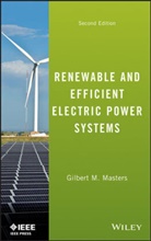 Gilbert M Masters, Gilbert M. Masters, Gilbert M. (Stanford University Masters, GM Masters, Masters Gilbert M. - Renewable and Efficient Electric Power Systems