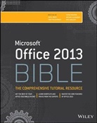 Michael Alexander, Lisa Bucki, Lisa A Bucki, Lisa A. Bucki, Lisa A. Alexander Bucki, Michael R. Groh... - Office 2013 Bible