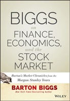 BIGGS, Barton Biggs, Biggs Barton - Biggs on Finance, Economics, and the Stock Market