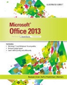 David Beskeen, David W Beskeen, David W. Beskeen, Carol Cram, Carol M. Cram, Jennifer Duffy... - Microsoft Office 2013