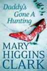 Mary Higgins Clark - Daddy's Gone a Hunting