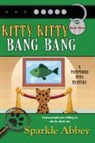 Sparkle Abbey - Kitty Kitty Bang Bang