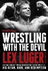 Lex Luger, Lex/ Hollis Luger - Wrestling With the Devil