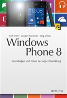 Jörg Debus, Ral Ehlert, Ralf Ehlert, Grego Woiwode, Gregor Woiwode - Windows Phone 8