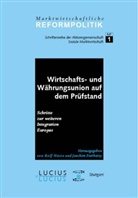 Norbert Eickhoff, Manfred Harrer, Rolf Hasse, Rolf Hasse, Joachim Starbatty - Wirtschafts- und Währungsunion auf dem Prüfstand