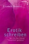 Elisabeth Benedict, Elizabeth Benedict, Kerstin Übers. v. Winter, Kerstin Winter - Erotik schreiben
