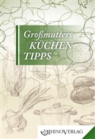 Lutz Gebhardt, Jan Rogge, Jana Rogge - Großmutters Küchentipps