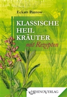 Eckart Pontow - Klassische Heilkräuter mit Rezepten