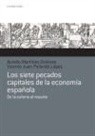 Aurelio Martínez Estévez, Vicente Juan Pallardó López - Los siete pecados capitales de la economía española : de la euforia al rescate