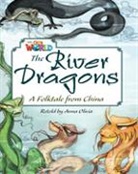 Crandall, Anna Olivia, Shin - Our World Readers: The River Dragons