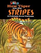 Heinle, Anna Olivia - Our World Readers: How Tiger Got His Stripes