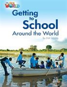 Dan Adams, Crandall, Shin - Our World Readers: Getting to School Around the World