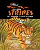 Crandall, Anna Olivia, Shin - Our World Readers: How Tiger Got His Stripes