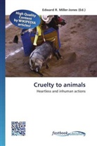 Edward R. Miller-Jones, Edwar R Miller-Jones - Cruelty to animals