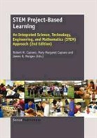 Mary Margaret Capraro, Robert M. Capraro, James R. Morgan - Stem Project-Based Learning: An Integrated Science, Technology, Engineering, and Mathematics (Stem) Approach (2nd Edition)