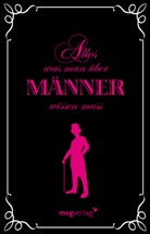 Alina Schumann - Alles, was man über Männer wissen muss