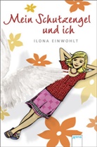 Ilona Einwohlt, Constanze Guhr, Konstanze Guhr - Mein Schutzengel und ich
