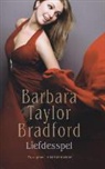 Barbara Taylor Bradford - Liefdesspel / druk 1