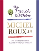 Michel Roux, Michel  Jr. Roux, Michel Roux Jr, Michel Roux Jr. - The French Kitchen